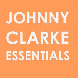 Cover of Johnny Clarke Essentials