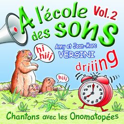 Cover of A l'école des sons, vol. 2 (Chantons avec les onomatopées)