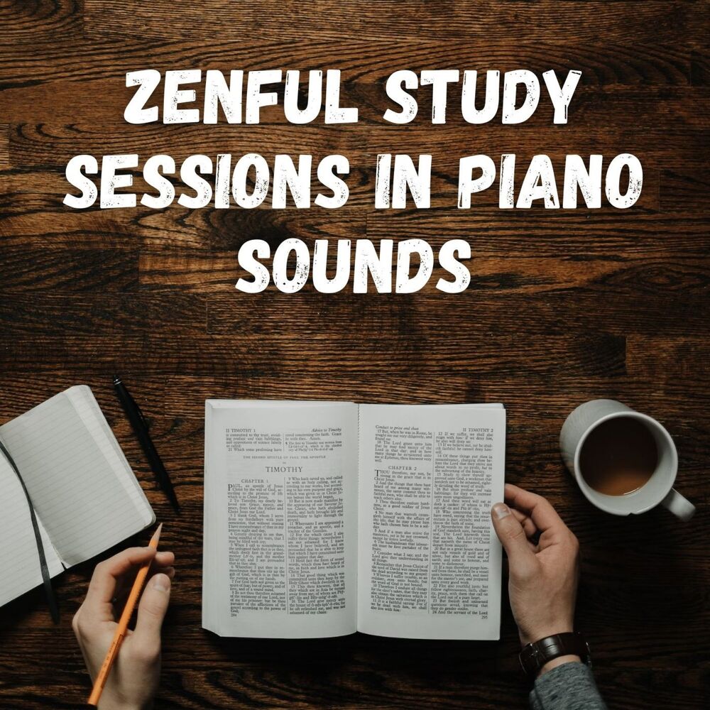 Picture of Zenful Study Sessions in Piano Sounds