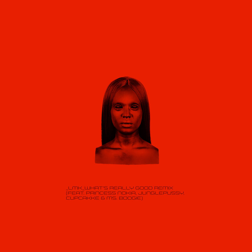 Picture of LMK_WHAT’S REALLY GOOD REMIX_ FEAT_PRINCESS NOKIA_JUNGLEPUSSY_CUPCAKKE_MS. BOOGIE_100 BPM