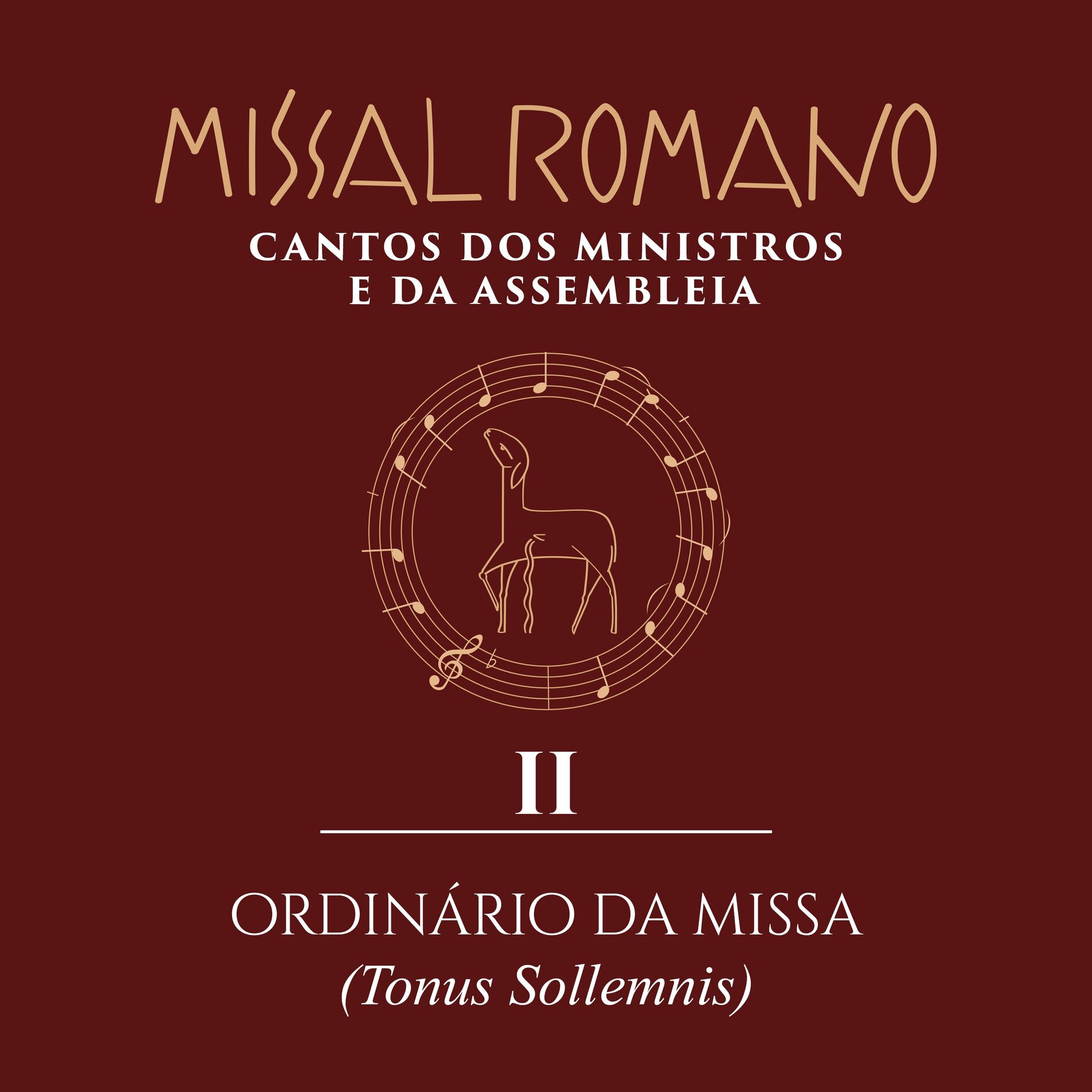 Album cover of Missal Romano - Cantos dos Ministros e da Assembleia - II. Ordinário da Missa (Tonus Sollemnis)
