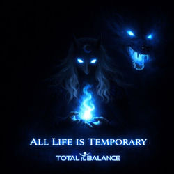 All Life Is Temporary