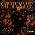 Say My Name, Pt. 2