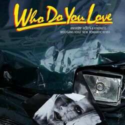 Cover of Who Do You Love (Wolfgang Voigt New Romantic Mix)