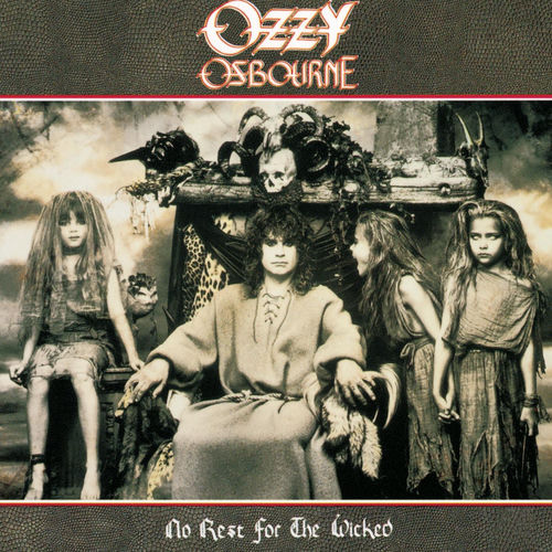 Ozzy Osbourne - No Rest for the Wicked (Expanded Edition) | Deezer