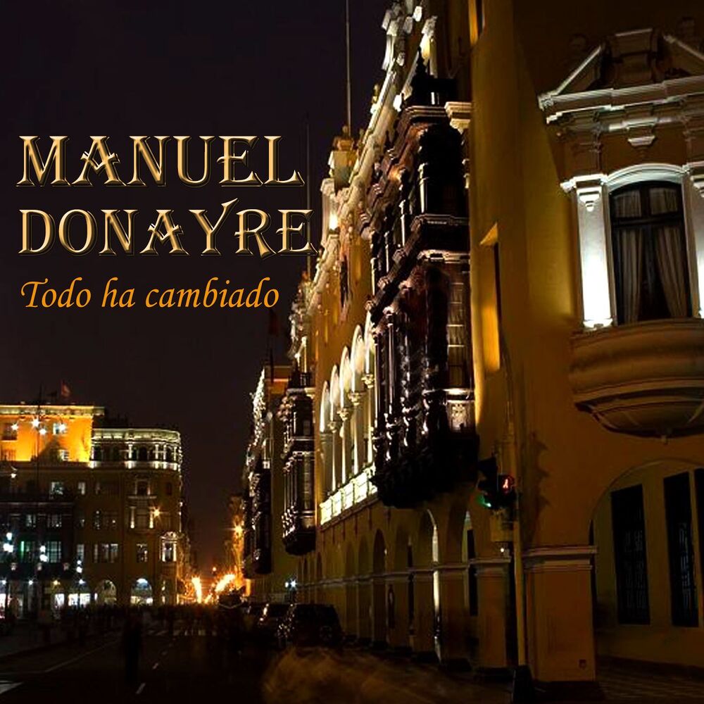Picture of Manuel Donayre: Todo Ha Cambiado