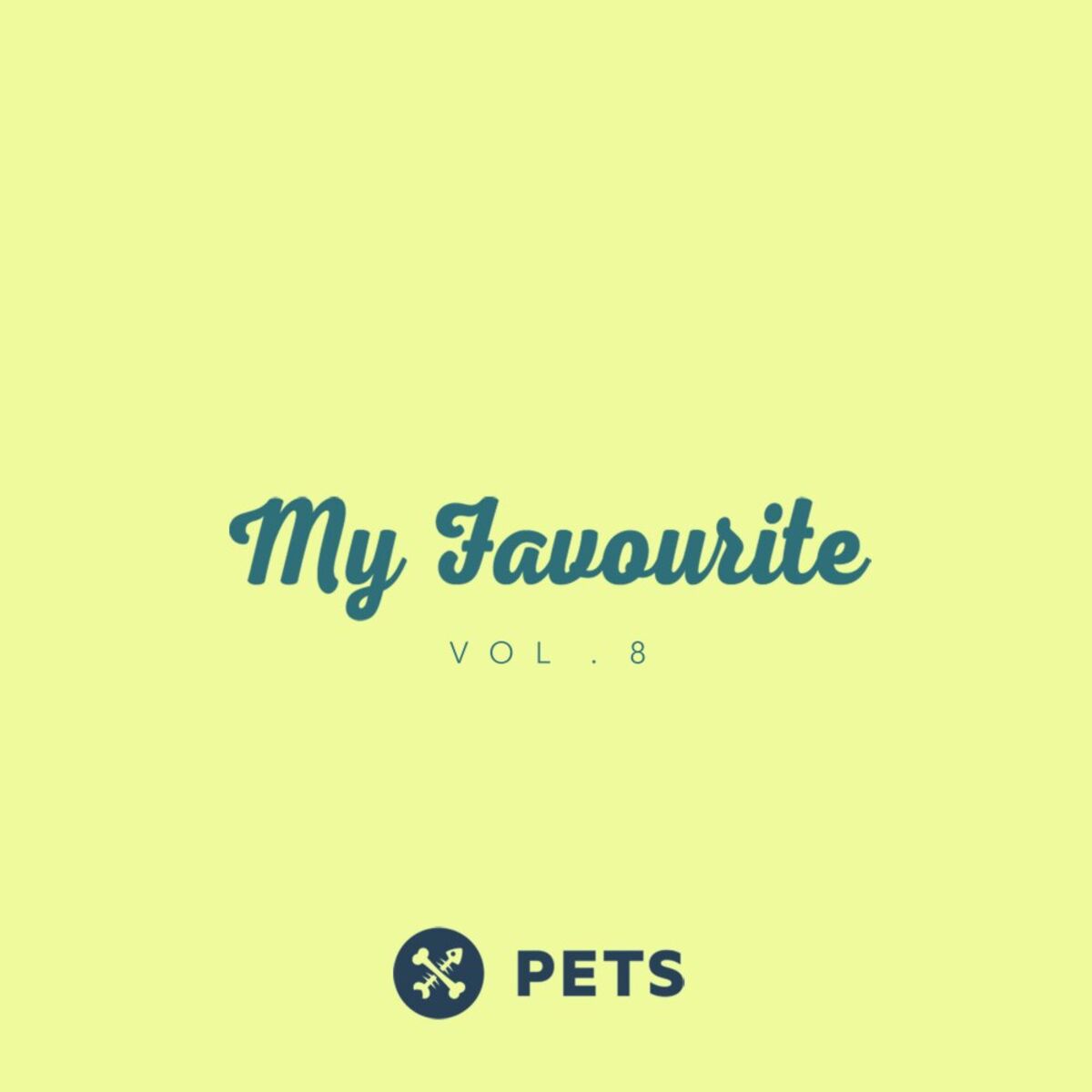 Album cover of My Favourite PETS, Vol. 8