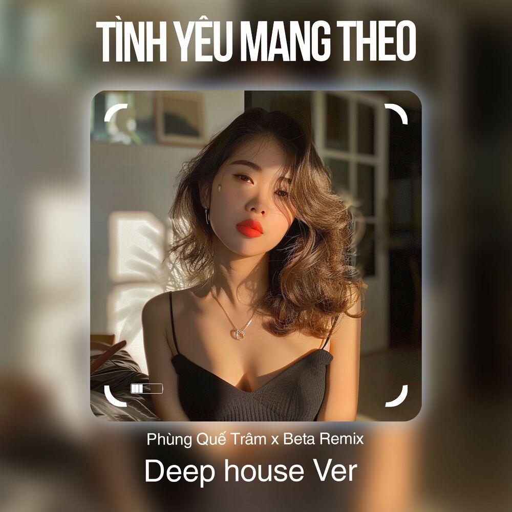 Picture of Tình Yêu Mang Theo (Deep House)