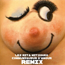 Cover of Communiqueur d'Amour (Remixes)