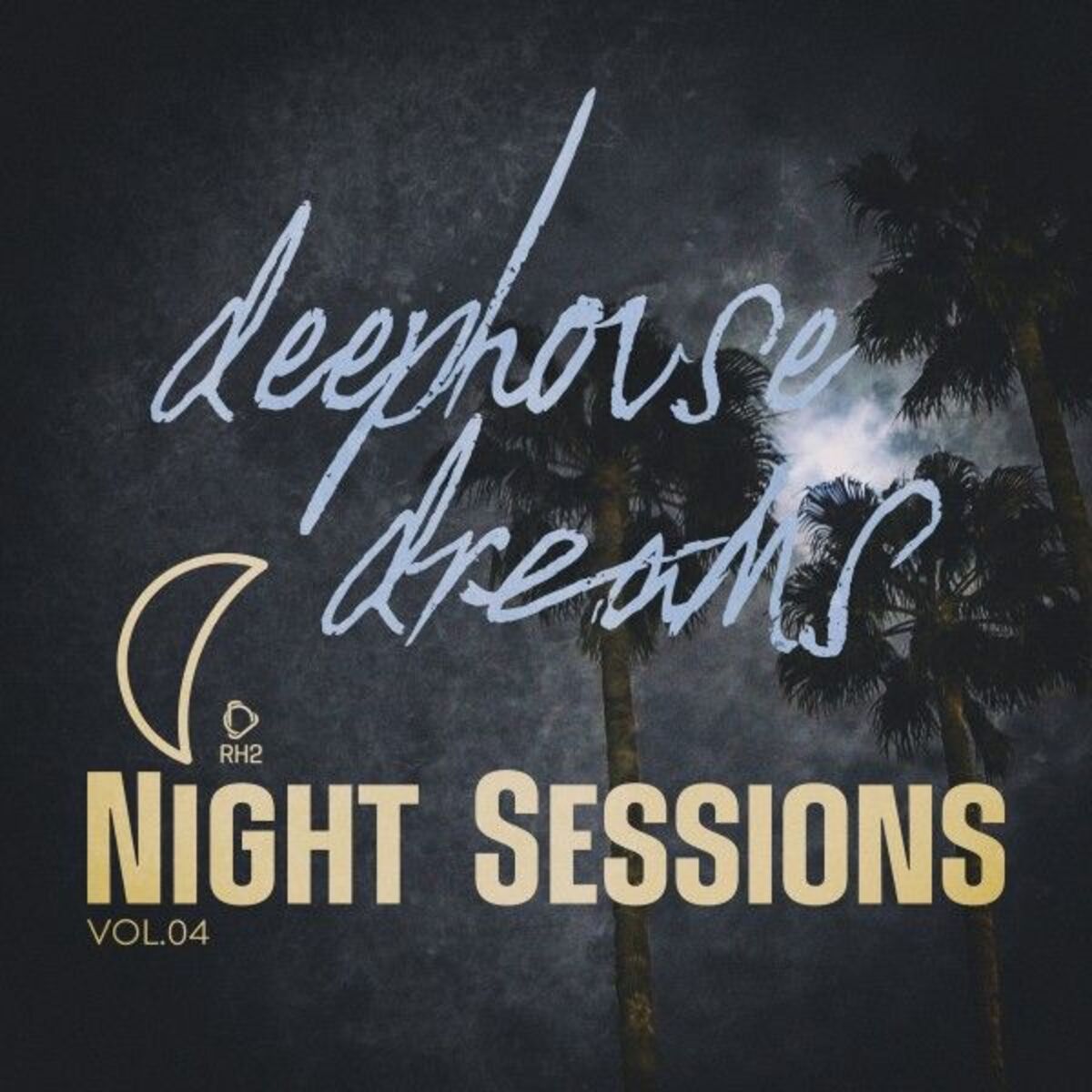 Album cover of Deep House Dreams: Night Sessions, Vol.04