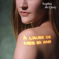 À l'aube de mes 30 ans