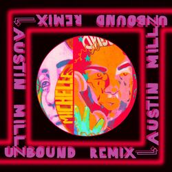 Cover of UNBOUND (Austin Millz Remix)