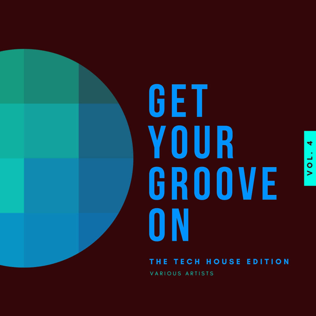 Album cover of Get Your Groove On (The Tech House Edition), Vol. 4