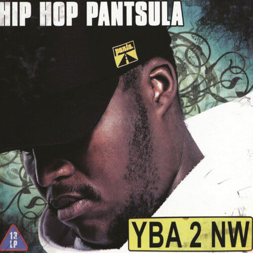 Hip Hop Pantsula - YBA 2 NW | Deezer
