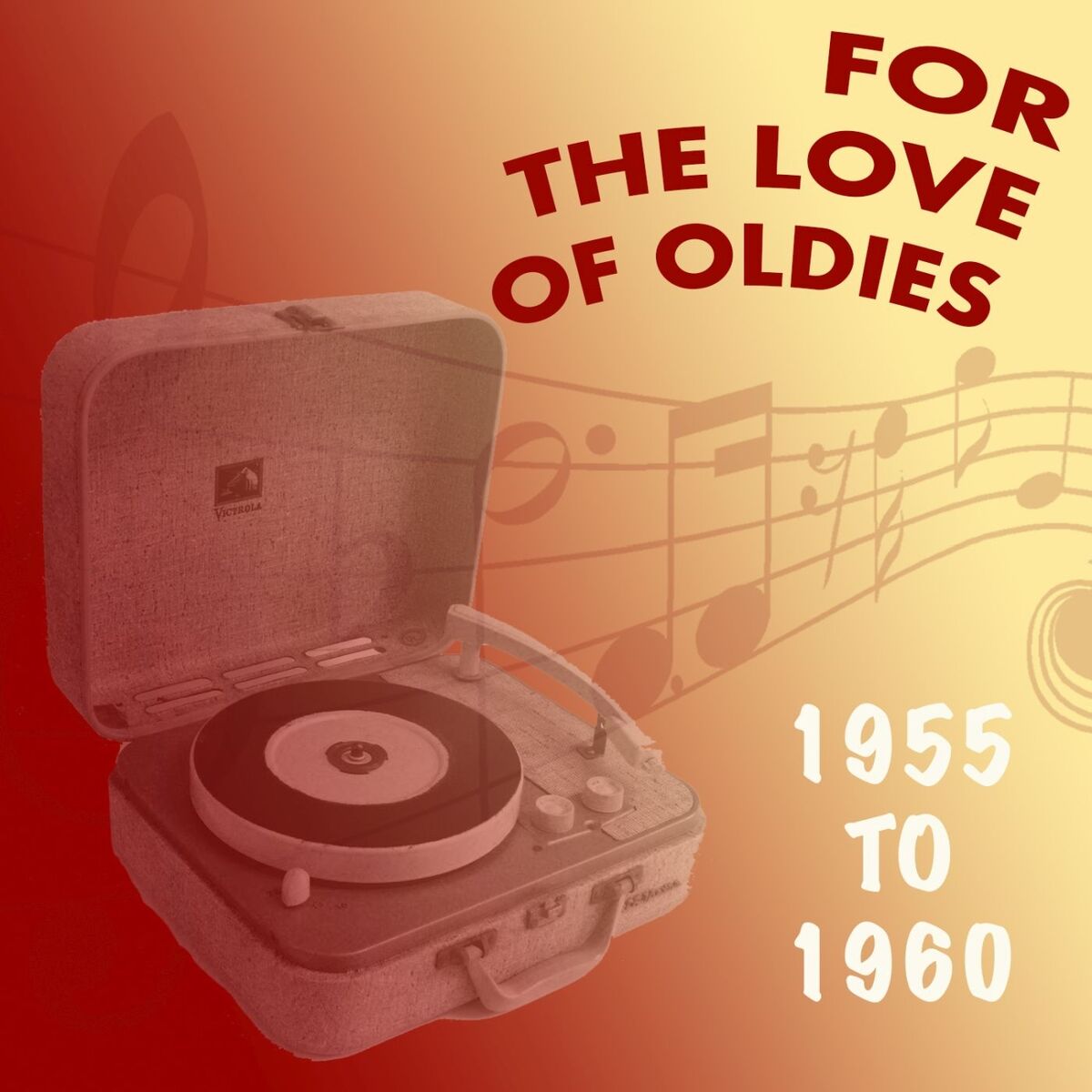 Album cover of For the Love of Oldies: 1955 to 1965