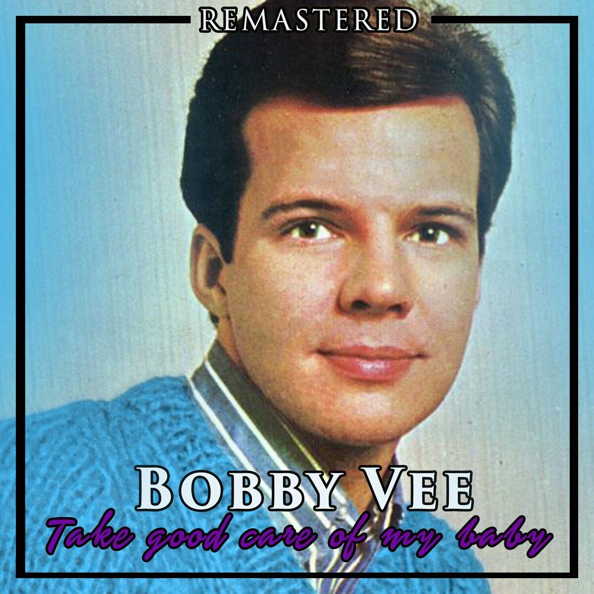 Album cover of Take Good Care of My Baby (Remastered)