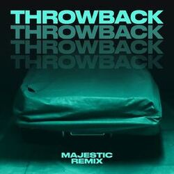 Cover of Throwback (Majestic Remix)