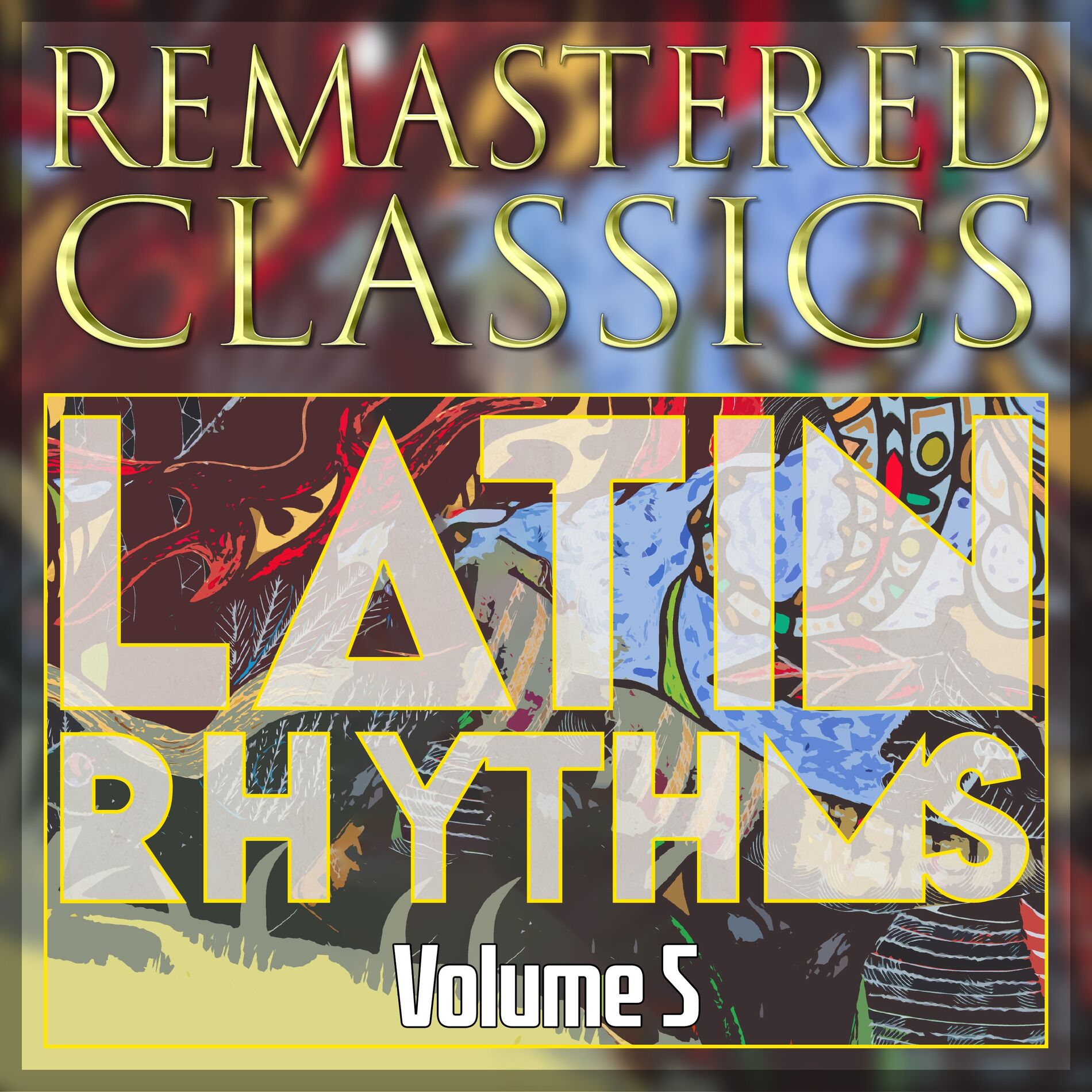 Album cover of Remastered Classics: Latin Rhythms, Vol. 5