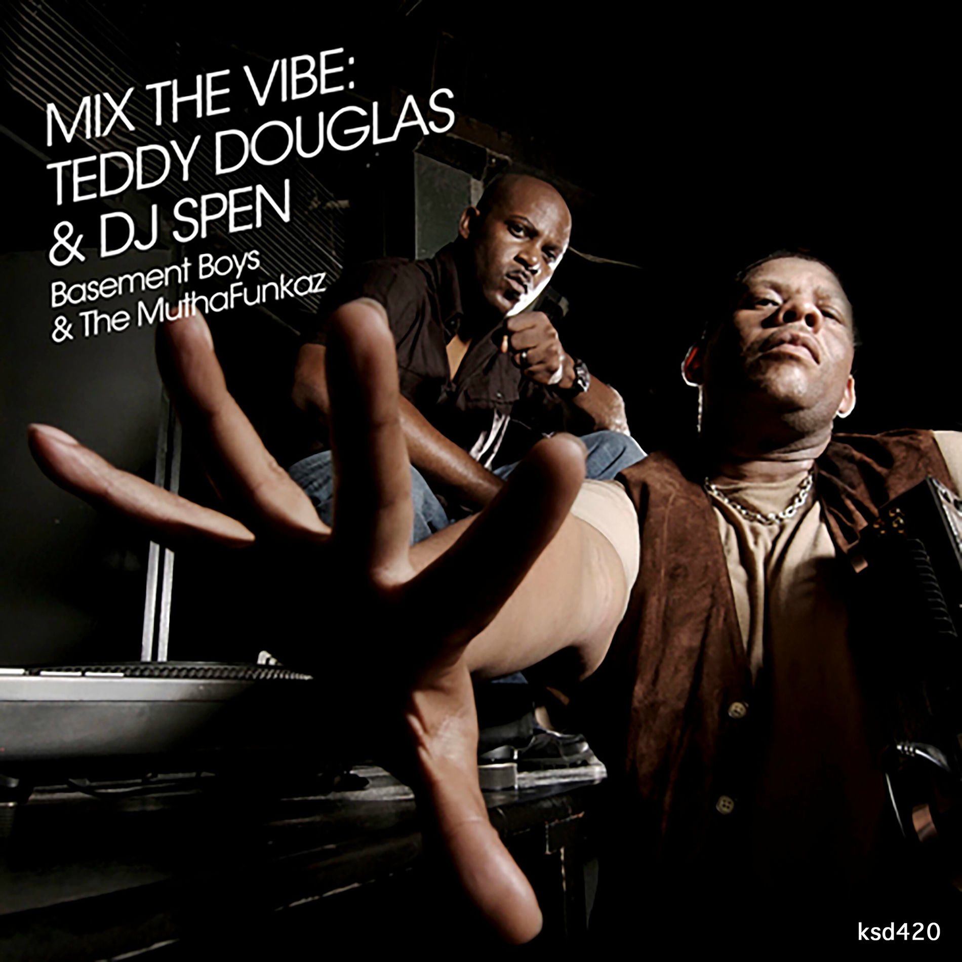 Album cover of Mix The Vibe: Teddy Douglas & DJ Spen (Basement Boys & The MuthaFunkaz)