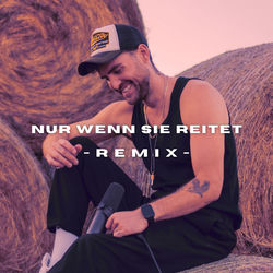 Nur wenn sie reitet - Remix