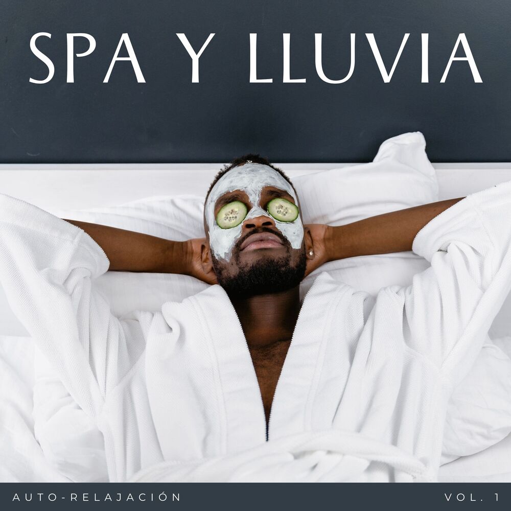 Picture of Spa Y Lluvia: Auto-Relajación Vol. 1