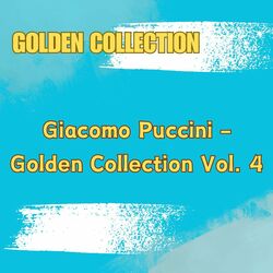 Cover of Giacomo Puccini - Golden Collection Vol. 4