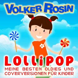 Cover of Lollipop - Meine besten Oldies und Coverversionen für Kinder