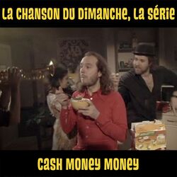 Cover of Cash money money (La chanson du dimanche, la série saison 1)