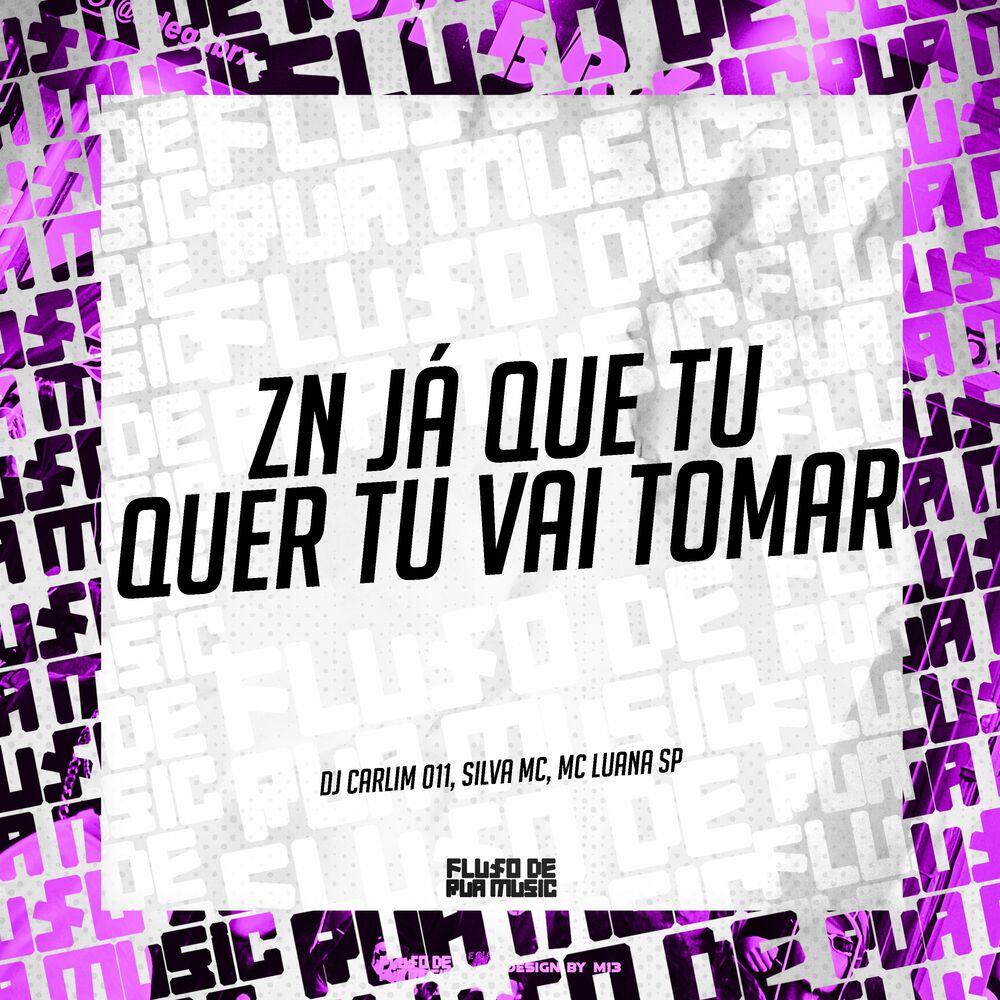 Picture of Zn Já Que Tu Quer Tu Vai Tomar