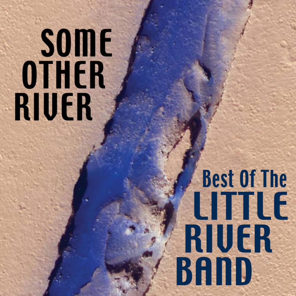 Picture of Some Other River: Best Of The Little River Band