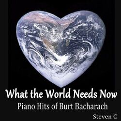 Cover of What the World Needs Now: Piano Hits of Burt Bacharach