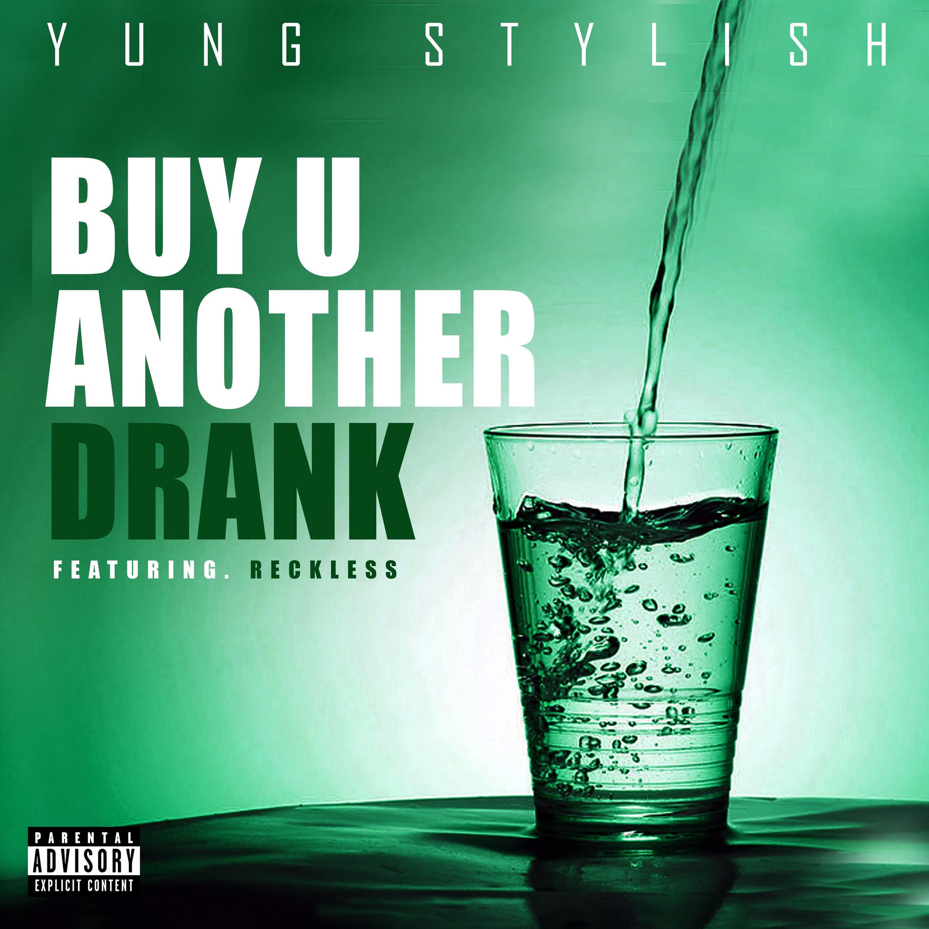 Album cover of Buy U Another Drank (feat. Reckless)