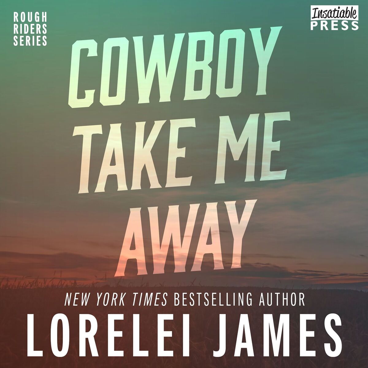 Album cover of Cowboy Take Me Away - Rough Riders, Book 16 (Unabridged)