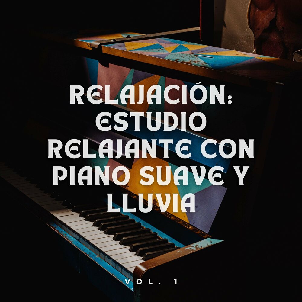 Picture of Relajación: Estudio Relajante Con Piano Suave Y Lluvia Vol. 1