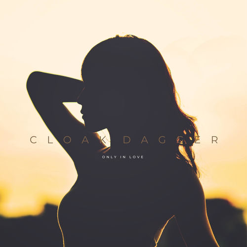 Descargar Only In Love - Cloak Dagger MP3
