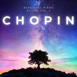 Cover of Chopin - Beautiful Piano Pieces Vol. 2