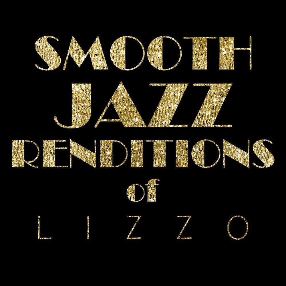 Picture of Smooth Jazz Renditions of Lizzo (Instrumental)