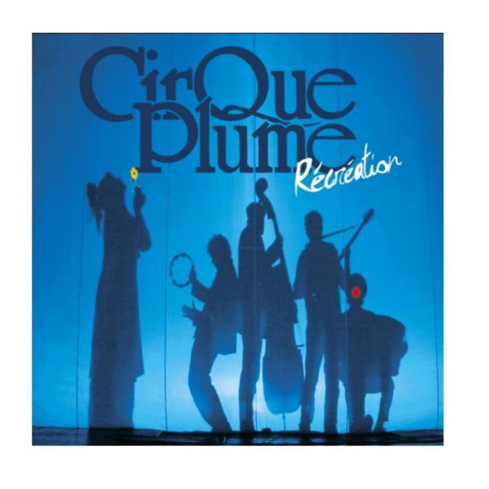 Picture of Récréation... et autres nouvelles (Musique du spectacle du Cirque Plume)