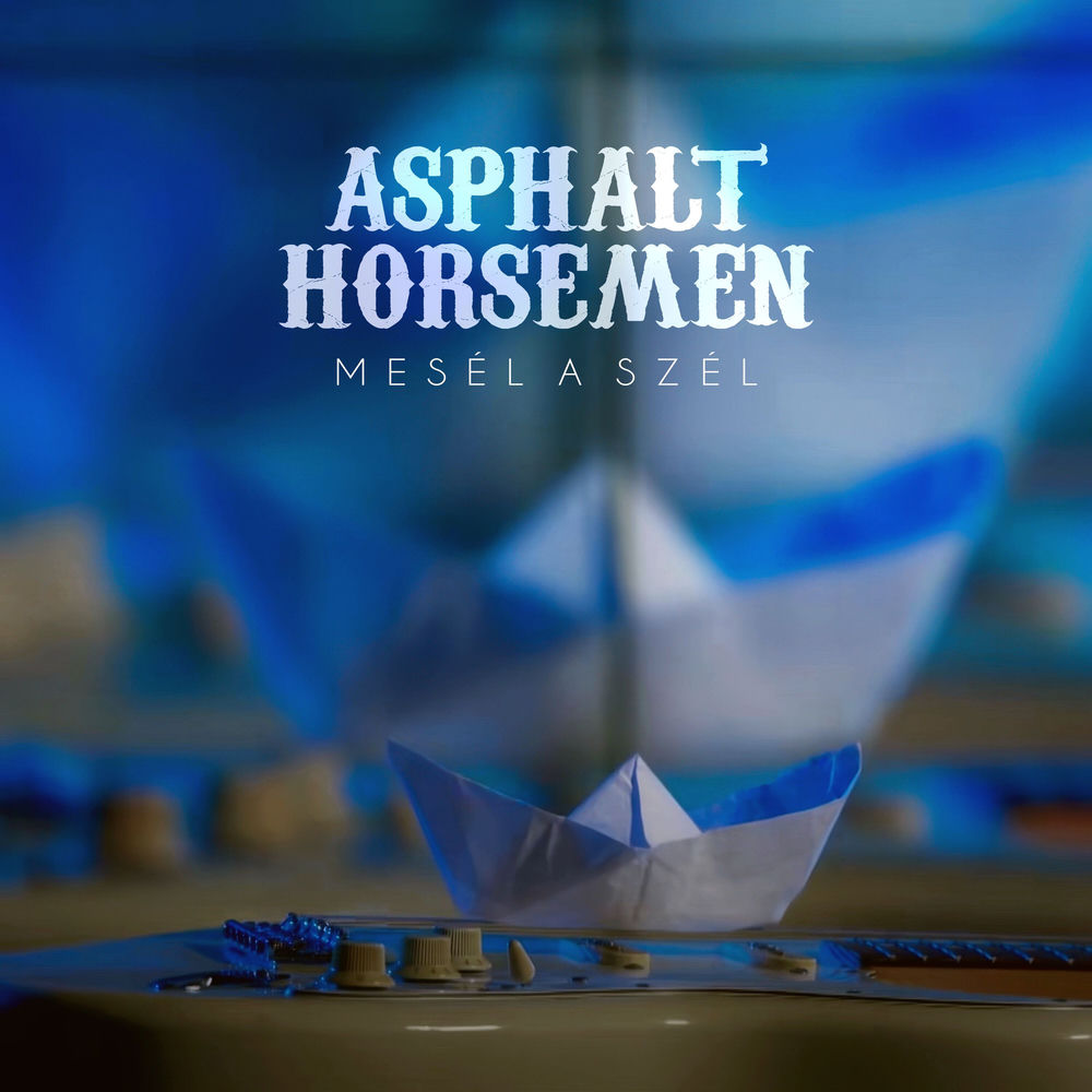 Asphalt Horsemen – Mesél A Szél borító