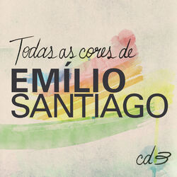 Cover of Todas As Cores de Emílio Santiago, Vol. 3