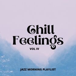 Cover of Chill Feelings Vol IV