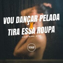 Cover of VOU DANÇAR PELADA X TIRA ESSA ROUPA