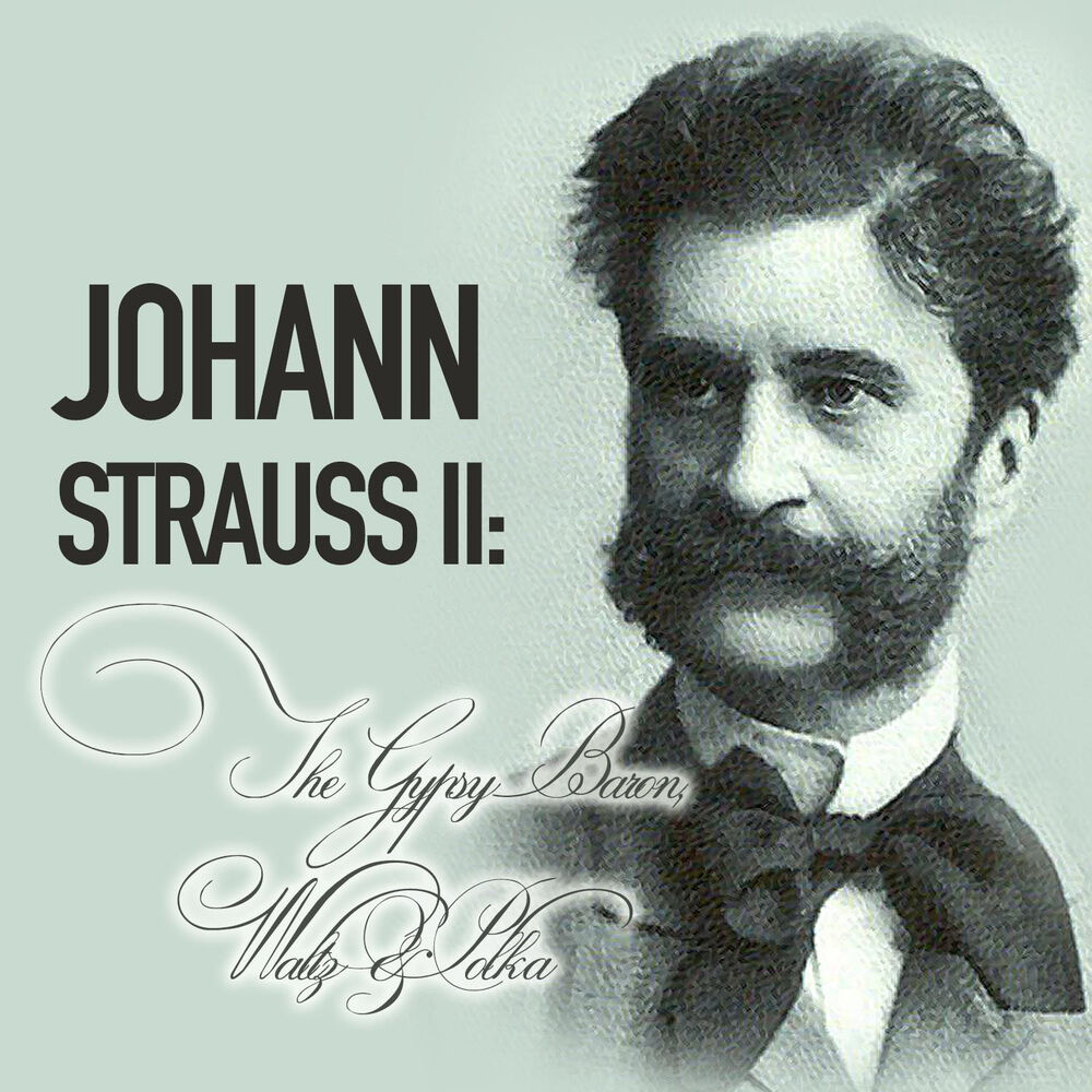 Picture of Johann Strauss II: The Gypsy Baron, Waltz & Polka
