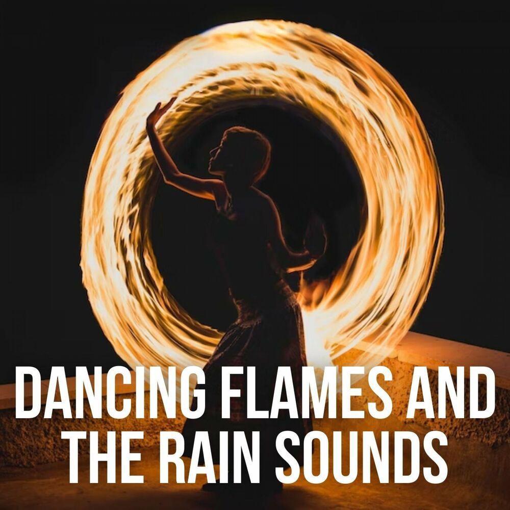 Picture of Dancing Flames and the Rain Sounds