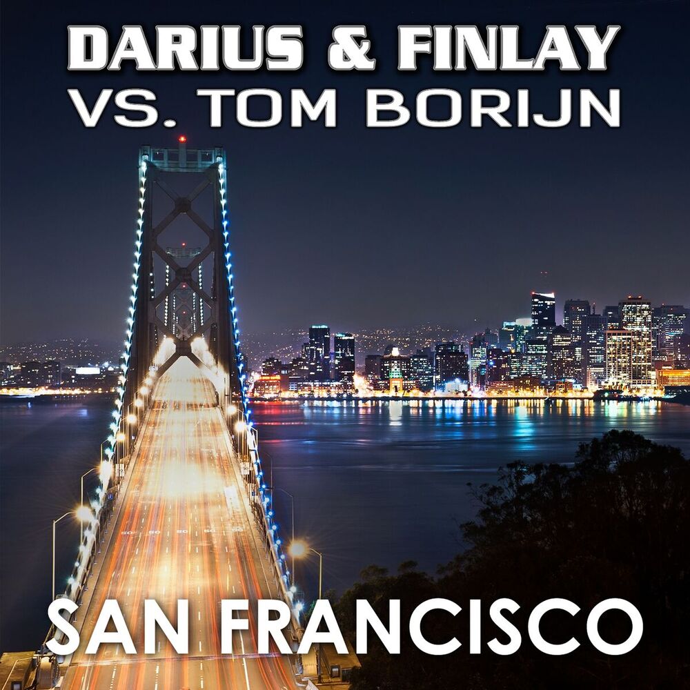 Picture of San Francisco (Darius & Finlay vs. Tom Borijn)