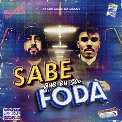 Cover of SABE QUE EU SOU FODA