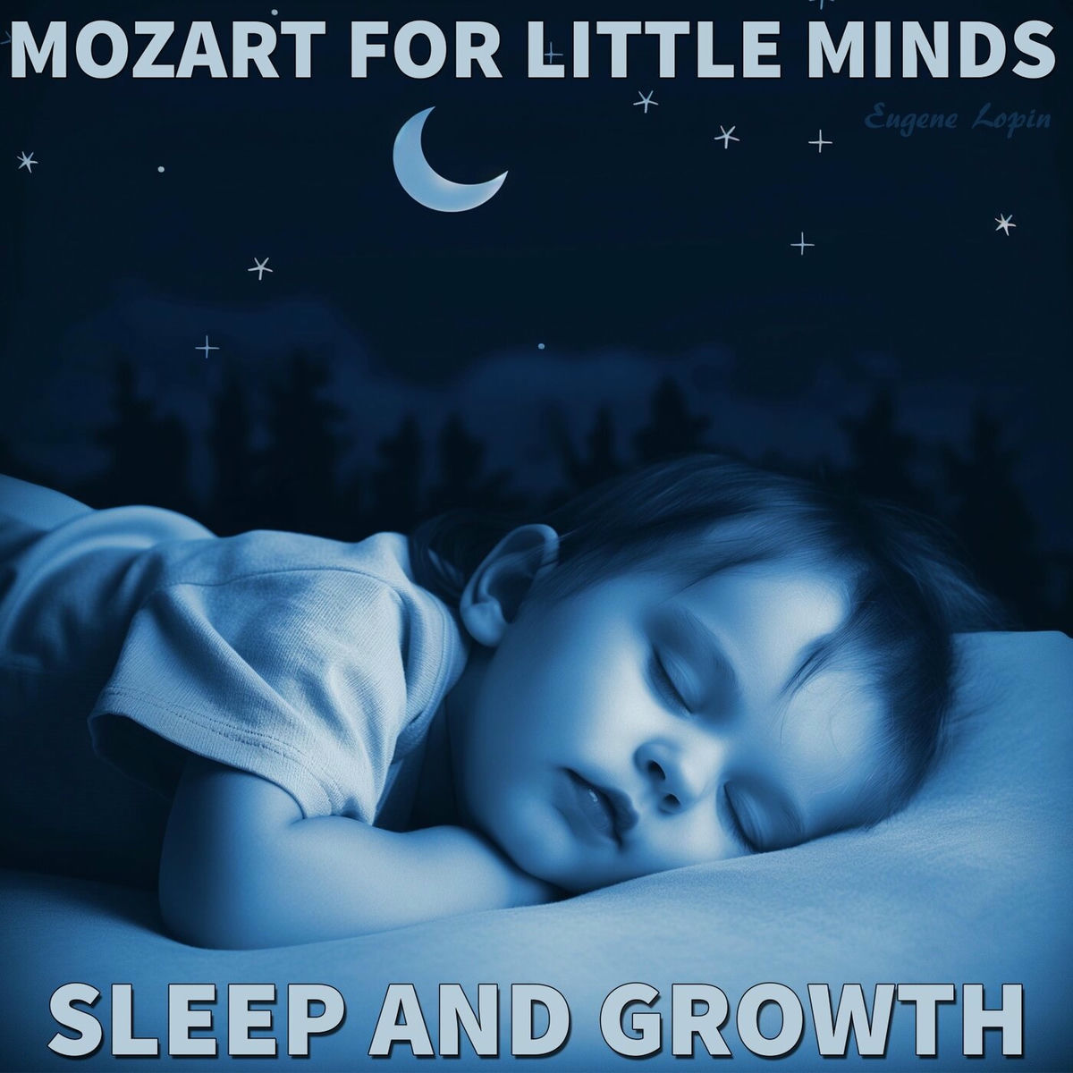 Album cover of Mozart for Little Minds: Sleep and Growth