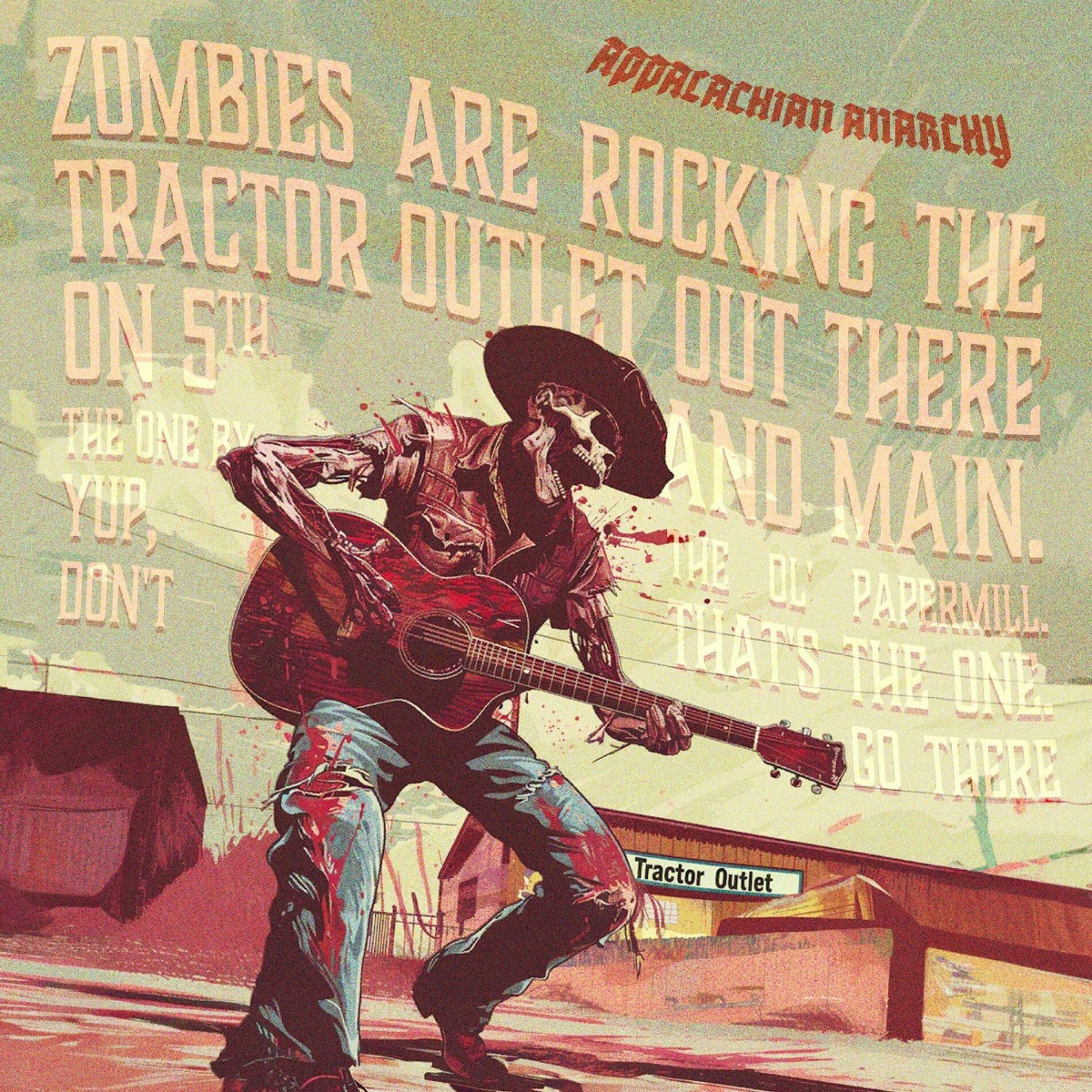 Album cover of Zombies are Rocking the Tractor Outlet Out There On 5th and Main (The One by the Ol' Papermill. Yup, That's the One. Don't Go Ther