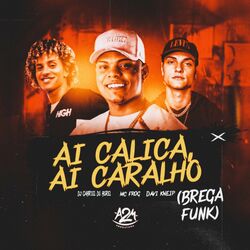 Cover of Ai Calica, Ai Caralho (Brega Funk)