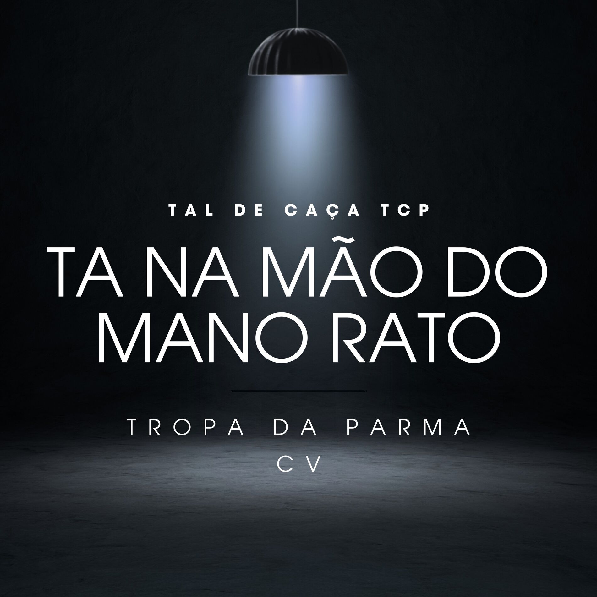 Album cover of Tal de Caça Tcp Ta na Mão do Mano Rato - Tropa da Parma C.V